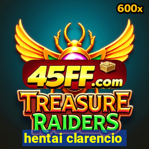 hentai clarencio
